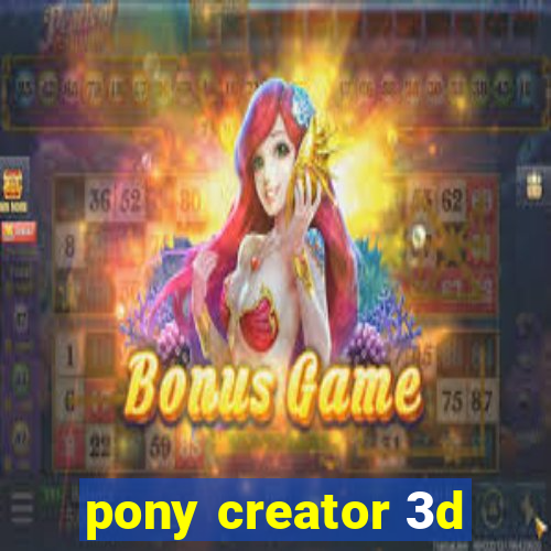 pony creator 3d